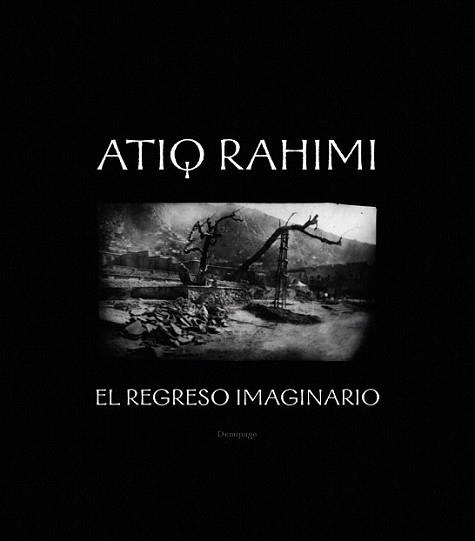 REGRESO IMAGINARIO, EL | 9788492719051 | ATIQ RAHIMI | Llibreria L'Illa - Llibreria Online de Mollet - Comprar llibres online