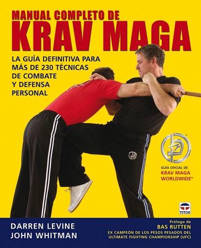 MANUAL COMPLETO DE KRAV MAGA | 9788479027247 | LEVINE, DARREN / WHITMAN, JOHN | Llibreria L'Illa - Llibreria Online de Mollet - Comprar llibres online