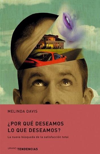 POR QUE DESEAMOS LO QUE DESEAMOS? | 9788479535490 | DAVIS, MELINDA | Llibreria L'Illa - Llibreria Online de Mollet - Comprar llibres online