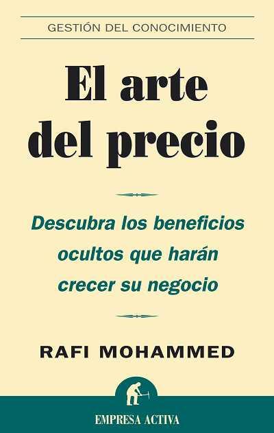 ARTE DEL PRECIO, EL | 9788495787989 | MOHAMMED, RAFI | Llibreria L'Illa - Llibreria Online de Mollet - Comprar llibres online