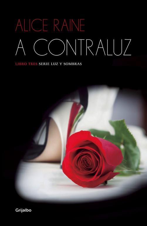 A CONTRALUZ (LUZ Y SOMBRAS 3) | 9788425353901 | RAINE,ALICE | Llibreria L'Illa - Llibreria Online de Mollet - Comprar llibres online