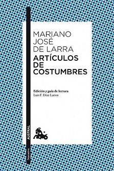 ARTICULOS DE COSTUMBRES | 9788467037890 | DE LARRA, MARIANO JOSE | Llibreria L'Illa - Llibreria Online de Mollet - Comprar llibres online