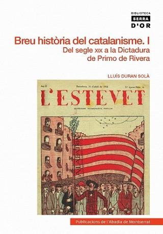 BREU HISTORIA DEL CATALANISME DEL S XIX A LA DICTADURA DE PR | 9788498831740 | DURAN SOLA, LLUIS | Llibreria L'Illa - Llibreria Online de Mollet - Comprar llibres online