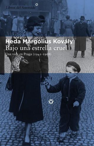 BAJO UNA ESTRELLA CRUEL | 9788415625261 | MARGOLIUS KOVÁLY, HEDA | Llibreria L'Illa - Llibreria Online de Mollet - Comprar llibres online