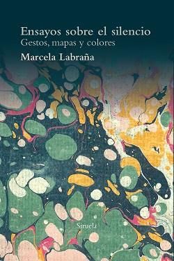 ENSAYOS SOBRE EL SILENCIO | 9788417041533 | LABRAÑA, MARCELA | Llibreria L'Illa - Llibreria Online de Mollet - Comprar llibres online