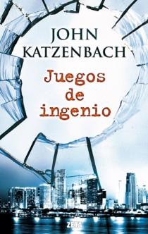 JUEGOS DE INGENIO | 9788498724660 | KATZENBACH, JOHN | Llibreria L'Illa - Llibreria Online de Mollet - Comprar llibres online