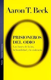 PRISIONEROS DEL ODIO | 9788449313608 | BECK, AARON T. | Llibreria L'Illa - Llibreria Online de Mollet - Comprar llibres online