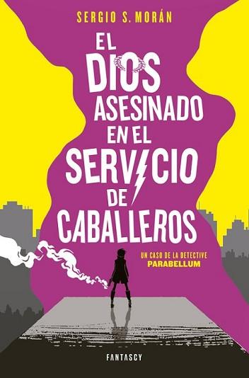 DIOS ASESINADO EN EL SERVICIO DE CABALLEROS, EL | 9788415831860 | MORAN, SERGIO S.