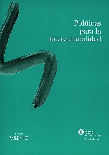 POLITICAS PARA LA INTERCULTURALIDAD | 9788497431187 | Llibreria L'Illa - Llibreria Online de Mollet - Comprar llibres online