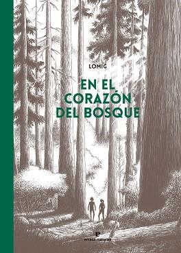 EN EL CORAZÓN DEL BOSQUE | 9788419158857 | LOMIG | Llibreria L'Illa - Llibreria Online de Mollet - Comprar llibres online