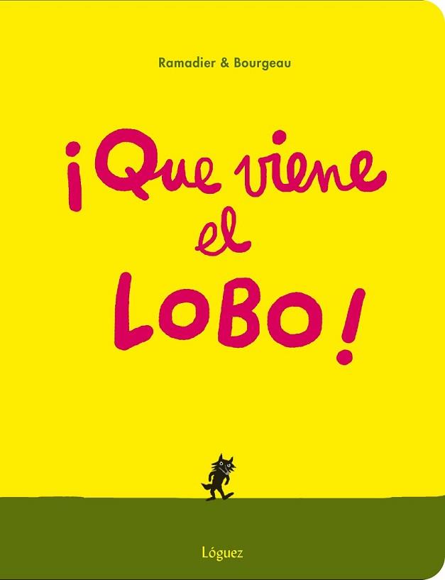 QUE VIENE EL LOBO! | 9788494230585 | RAMADIER / BOURGEAU | Llibreria L'Illa - Llibreria Online de Mollet - Comprar llibres online