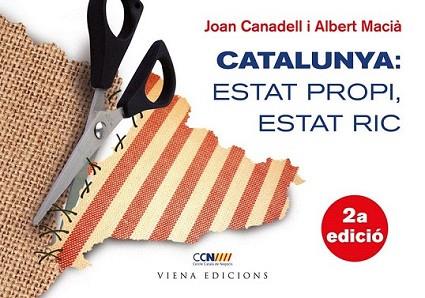 CATALUNYA: ESTAT PROPI, ESTAT RIC | 9788483306987 | CANADELL, JOAN I ALBERT MACIÀ | Llibreria L'Illa - Llibreria Online de Mollet - Comprar llibres online