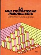 MULTIPROPIEDAD INMOBILIARIA, LA | 9788429013245 | MARTINEZ VAZQUEZ DE CASTRO, LUIS | Llibreria L'Illa - Llibreria Online de Mollet - Comprar llibres online