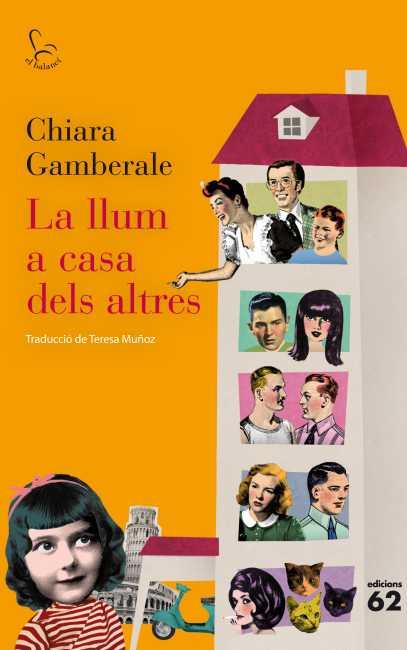 LLUM A CASA DELS ALTRES, LA | 9788429769425 | GAMBERALE, CHIARA | Llibreria L'Illa - Llibreria Online de Mollet - Comprar llibres online