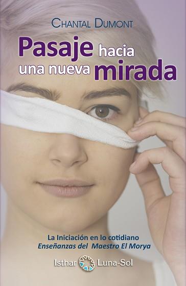 PASAJE HACIA UNA NUEVA MIRADA | 9788493837204 | DUMONT, CHANTAL | Llibreria L'Illa - Llibreria Online de Mollet - Comprar llibres online