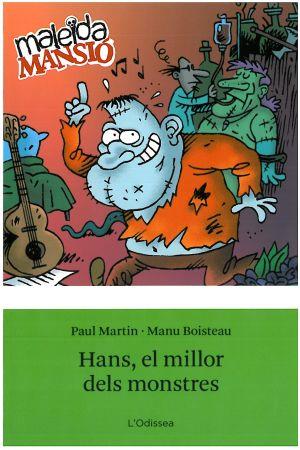 HANS EL MILLOR DELS MONSTRES | 9788492671120 | MARTIN, PAUL / BOISTEAU, MANU