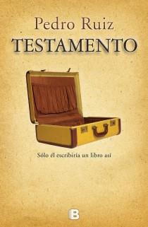 TESTAMENTO | 9788466652520 | RUIZ, PEDRO | Llibreria L'Illa - Llibreria Online de Mollet - Comprar llibres online