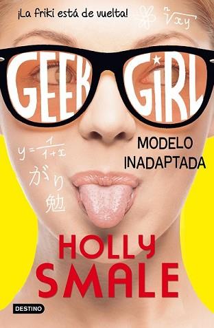 GEEK GIRL 2. MODELO INADAPTADA | 9788408150299 | SMALE, HOLLY | Llibreria L'Illa - Llibreria Online de Mollet - Comprar llibres online