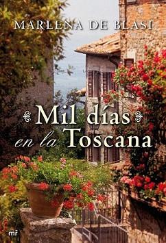 MIL DIAS EN LA TOSCANA | 9788427037045 | DE BLASI, MARLENA | Llibreria L'Illa - Llibreria Online de Mollet - Comprar llibres online