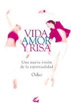 VIDA Y AMOR Y RISA | 9788484451570 | OSHO | Llibreria L'Illa - Llibreria Online de Mollet - Comprar llibres online