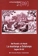 DEL PARADIS A LA NACIO -LA MUNTANYA A CATALUNYA- SEGLES XV-X | 9788497910811 | ROMA I CASANOVAS, FRANCESC | Llibreria L'Illa - Llibreria Online de Mollet - Comprar llibres online