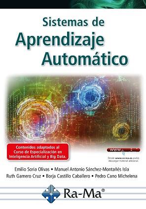 SISTEMAS DE APRENDIZAJE AUTOMÁTICO | 9788419444974 | EMILIO SORIA OLIVAS/MANUEL ANTONIO SÁNCHEZ-MONTAÑES ISLA/RUTH GAMERO CRUZ/BORJA CASTILLO CABALLERO/P | Llibreria L'Illa - Llibreria Online de Mollet - Comprar llibres online