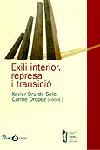 EXILI INTERIOR REPRESA I TRANSICIO | 9788484376484 | BRU DE SALA, XAVIER / DROPEZ, CARME | Llibreria L'Illa - Llibreria Online de Mollet - Comprar llibres online