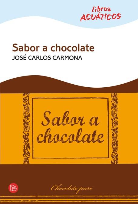 SABOR A CHOCOLATE | 9788466322058 | CARMONA,JOSE CARLOS | Llibreria L'Illa - Llibreria Online de Mollet - Comprar llibres online