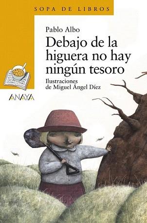 DEBAJO DE LA HIGUERA NO HAY NINGÚN TESORO | 9788466793049 | ALBO, PABLO | Llibreria L'Illa - Llibreria Online de Mollet - Comprar llibres online