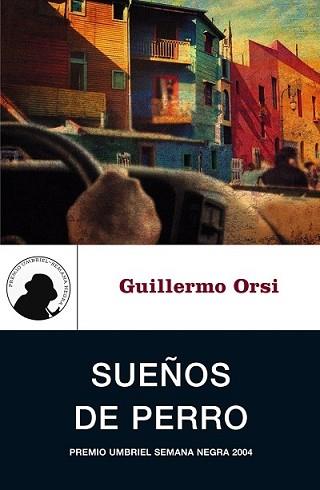 SUEÑOS DE PERRO | 9788495618740 | ORSI, GUILLERMO | Llibreria L'Illa - Llibreria Online de Mollet - Comprar llibres online