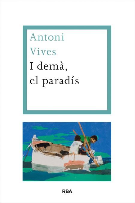 I DEMÀ EL PARADÍS | 9788482646695 | VIVES TOMAS, ANTONI | Llibreria L'Illa - Llibreria Online de Mollet - Comprar llibres online