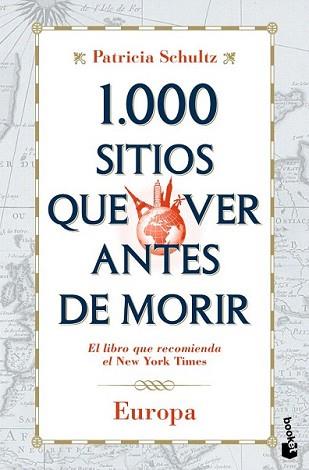 1.000 SITIOS QUE VER ANTES DE MORIR. EUROPA | 9788427036048 | SCHULTZ, PATRICIA | Llibreria L'Illa - Llibreria Online de Mollet - Comprar llibres online