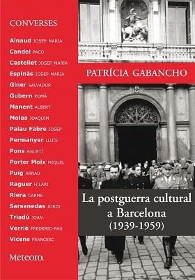 POSTGUERRA CULTURAL A BARCELONA (1939-1959), LA | 9788495623379 | GABANCHO, PATRICIA | Llibreria L'Illa - Llibreria Online de Mollet - Comprar llibres online