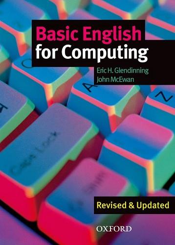 BASIC ENGLISH FOR COMPUTING REVISED & UPDATED | 9780194574709 | GLENDINNING, ERIC H.; MCEWAN, JOHN | Llibreria L'Illa - Llibreria Online de Mollet - Comprar llibres online