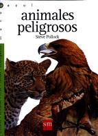 ANIMALES PELIGROSOS.MUNDO AZUL | 9788434851412 | POLLOCK, STEVE | Llibreria L'Illa - Llibreria Online de Mollet - Comprar llibres online