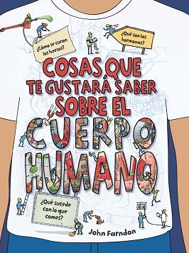 COSAS QUE TE GUSTARÁ SABER SOBRE EL CUERPO HUMANO | 9788468334226 | FARNDON, JOHN | Llibreria L'Illa - Llibreria Online de Mollet - Comprar llibres online