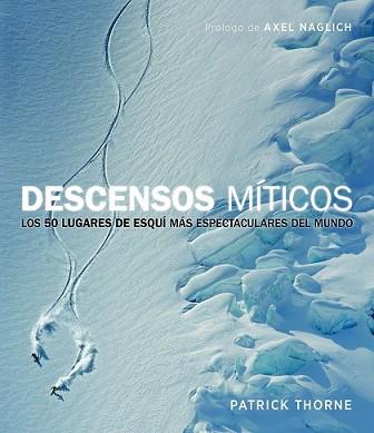 DESCENSOS MÍTICOS | 9788415888949 | THORNE, PATRICK | Llibreria L'Illa - Llibreria Online de Mollet - Comprar llibres online