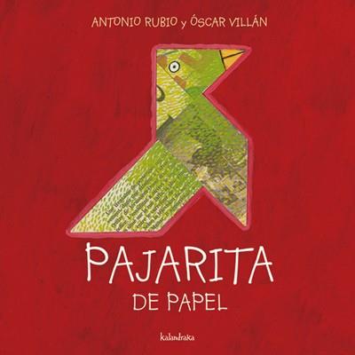 PAJARITA DE PAPEL | 9788493378004 | RUBIO, ANTONIO / OSCAR VILLAN | Llibreria L'Illa - Llibreria Online de Mollet - Comprar llibres online