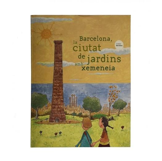 BARCELONA, LA CIUTAT DE JARDINS AMB XEMENEIA | 9788476097281 | Llibreria L'Illa - Llibreria Online de Mollet - Comprar llibres online