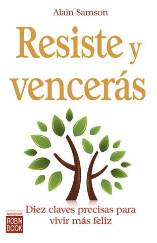 RESISTE Y VENCERAS | 9788479279622 | SAMSON, ALAIN | Llibreria L'Illa - Llibreria Online de Mollet - Comprar llibres online