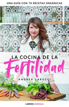 COCINA DE LA FERTILIDAD, LA | 9788448025328 | CARUCCI, ANDREA | Llibreria L'Illa - Llibreria Online de Mollet - Comprar llibres online