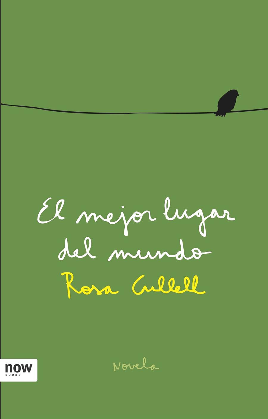 MEJOR LUGAR DEL MUNDO, EL | 9788493660284 | CULLELL, ROSA | Llibreria L'Illa - Llibreria Online de Mollet - Comprar llibres online