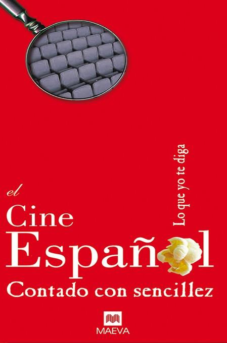 CINE ESPAÑOL CONTADO CON SENCILLEZ, EL | 9788496748231 | VV.AA. | Llibreria L'Illa - Llibreria Online de Mollet - Comprar llibres online