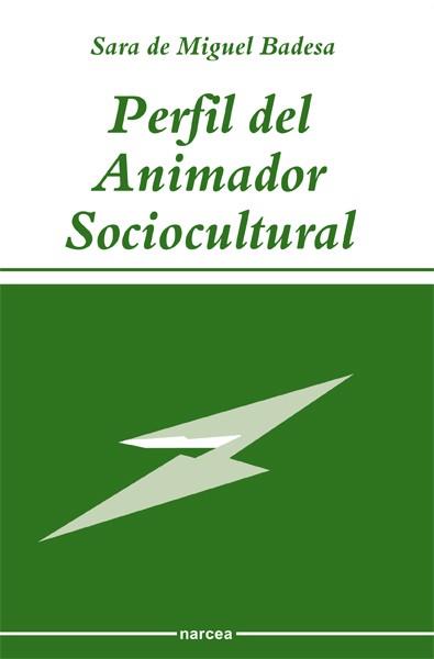 PERFIL DEL ANIMADOR SOCIOCULTURAL | 9788427711341 | MIGUEL BADESA, SARA DE | Llibreria L'Illa - Llibreria Online de Mollet - Comprar llibres online