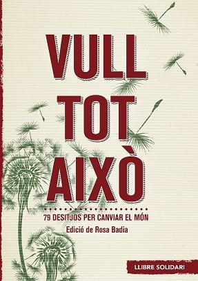 VULL TOT AIXÒ | 9788415307389 | BADIA SOPEÑA, MARIA ROSA | Llibreria L'Illa - Llibreria Online de Mollet - Comprar llibres online