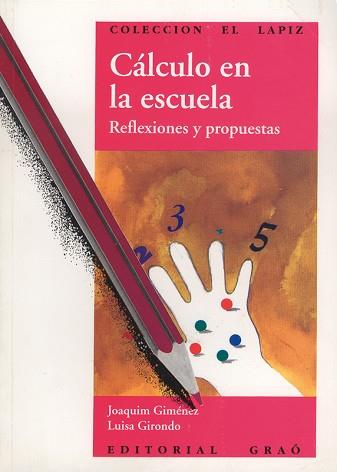 CALCULO EN LA ESCUELA | 9788478270910 | GIMENEZ, JOAQUIN | Llibreria L'Illa - Llibreria Online de Mollet - Comprar llibres online