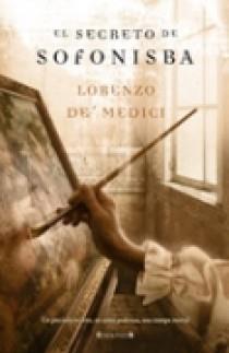 SECRETO DE SOFONISBA, EL | 9788466631402 | DE MEDICI, LORENZO | Llibreria L'Illa - Llibreria Online de Mollet - Comprar llibres online