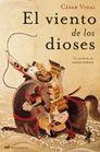 VIENTO DE LOS DIOSES, EL | 9788427031166 | VIDAL, CESAR | Llibreria L'Illa - Llibreria Online de Mollet - Comprar llibres online