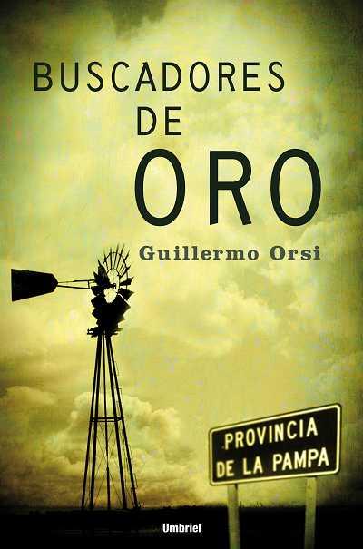 BUSCADORES DE ORO | 9788489367180 | ORSI, GUILLERMO | Llibreria L'Illa - Llibreria Online de Mollet - Comprar llibres online