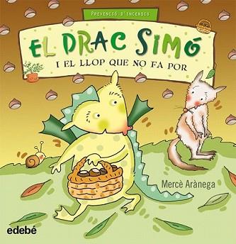 DRAC SIMO I EL LLOP QUE NO FA POR, EL | 9788423699780 | ARANEGA, MERCE | Llibreria L'Illa - Llibreria Online de Mollet - Comprar llibres online